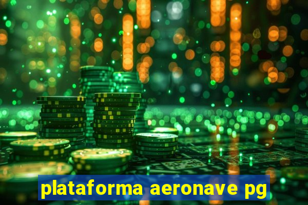 plataforma aeronave pg